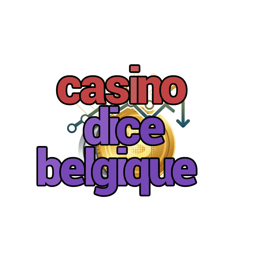 casino dice belgique